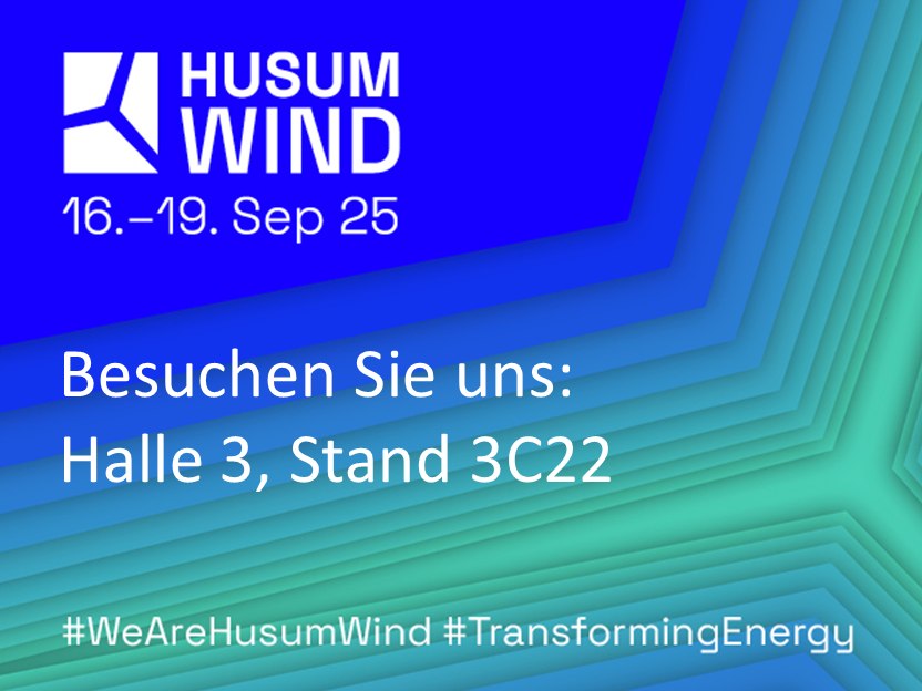 Wir sind Aussteller auf der HUSUM Wind 2025 - besuchen Sie uns an unserem Stand Nr. 3C22.